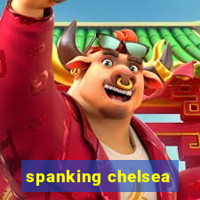 spanking chelsea